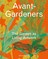 Avant-Gardeners