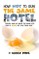 How not to run the same Hotel