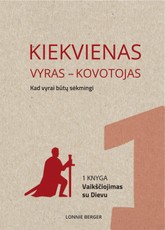 Kiekvienas vyras – kovotojas. 1 knyga