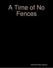 A Time of No Fences