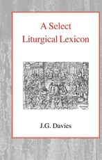 A Select Liturgical Lexicon