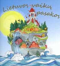Lietuvos vaikų pasakos. 10 knyga