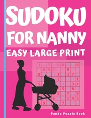 Sudoku For Nanny - Easy - Large Print