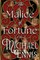 The Malice of Fortune