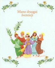 Mano draugai šventieji