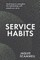 Service Habits