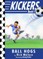 Kickers #1: The Ball Hogs