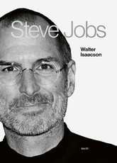 STEVE JOBS. Įtraukiantis ir pamokomas pasakojimas apie išskirtinio ryškumo asmenybę. Pasauliniu bestseleriu tapusios biografijos naujas vertimas!