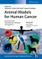 Animal Models for Human Cancer