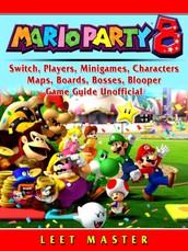 Super Mario Party 8, Switch, Players, Minigames, Characters, Maps, Boards, Bosses, Blooper, Game Guide Unofficial