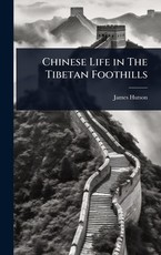 Chinese Life in The Tibetan Foothills