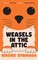 Weasels in the Attic