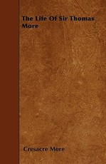 The Life of Sir Thomas More