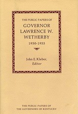The Public Papers of Governor Lawrence W. Wetherby, 1950-1955