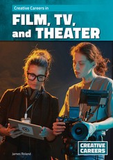 Creative Careers in Film, Tv, and Theater