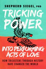 Tricking Power Into Performing Acts of Love