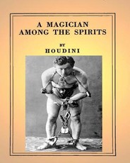 A Magician Among the Spirits .By