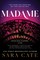 Cate, S: Madame