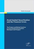 Asset-backed Securitization and the Financial Crisis