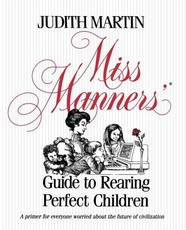 Miss Manners' Guide to Rearing Perfect Children