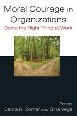 Moral Courage in Organizations: Doing the Right Thing at Work