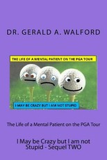 The Life of a Mental Patient on the PGA Tour