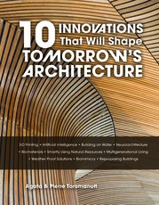 10 Innovations That Will Shape Tomorrow's Architecture