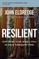 Resilient Bible Study Guide Plus Streaming Video