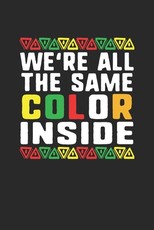We're All The Same Color Inside