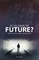 Do You Know the Future? God's Plan from Present to Eternal State