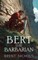 Bert the Barbarian