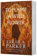 To Flame a Wild Flower