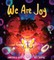 We Are Joy