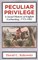 Peculiar Privilege