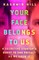 Your Face Belongs to Us