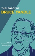 The Legacy of Bruce Yandle