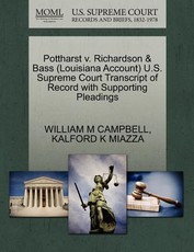 Pottharst V. Richardson & Bass (Louisiana Account) U.S. Supreme Court Transcript of Record with Supporting Pleadings