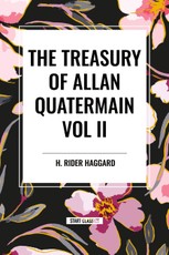 The Treasury of Allan Quatermain Vol II