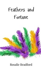 Feathers and Fortune