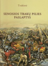 Senosios Trakų pilies paslaptys 2003