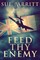 Parritt, S: Feed Thy Enemy