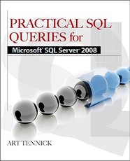 Practical SQL Queries for Microsoft SQL Server 2008 R2