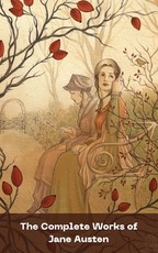 The Complete Works of Jane Austen