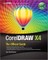 Coreldraw X4: The Official Guide