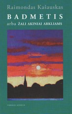 Badmetis, arba žali akiniai arkliams