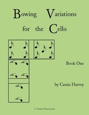 Bowing Variations for the Cello, Book One