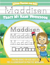 Maddisen Letter Tracing for Kids Trace my Name Workbook