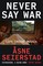 Never Say War