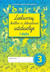 Lietuvių kalbos ir literatūros užduotys 3 klasei. I dalis