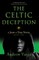 The Celtic Deception